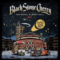 Black Stone Cherry Live From The Royal Albert Hall... Y'All! Album Cover