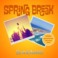 [BlancaWhite Spring Break  Album Cover]