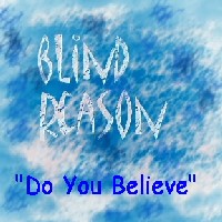 [Blind Reason Do You Believe Album Cover]