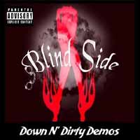 [Blind Side Down N' Dirty Demos Album Cover]