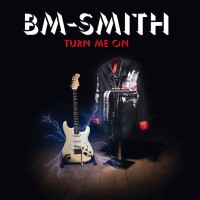 BM-SMITH Turn Me On Album Cover
