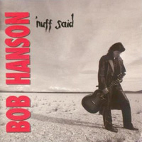 Bob Hanson 'Nuff Said Album Cover