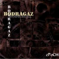 [Bodragaz Epoch Album Cover]