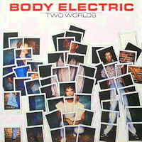 Body Electric Two Worlds Album Cover