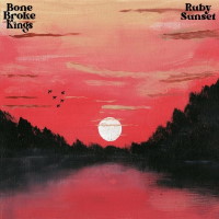 [Bone Broke Kings Ruby Sunset Album Cover]