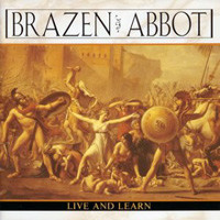 Brazen Abbot Live and Learn Album Cover