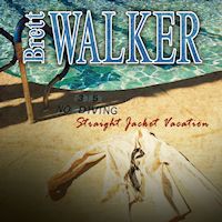 Brett Walker Straight Jacket Vacation Album Cover
