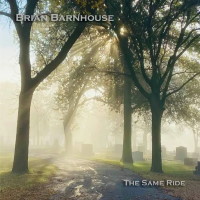 Brian Barnhouse The Same Ride Album Cover
