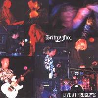 [Britny Fox Live At Froggy's Album Cover]