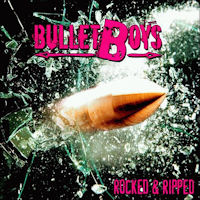 Bulletboys Rocked and Ripped Album Cover