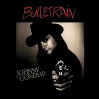Bulletrain Johnny Gonebad Album Cover