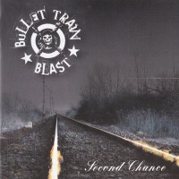 Bullet Train Blast Second Chance  Album Cover