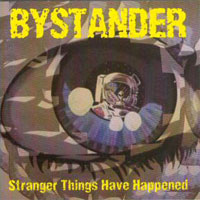 Bystander Stranger Things Have Happened Album Cover