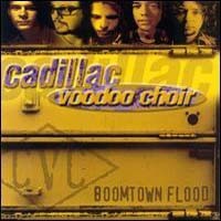 Cadillac Voodoo Choir Boomtown Flood Album Cover