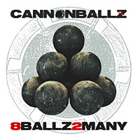 [Cannonballz 8 Ballz 2 Many Album Cover]