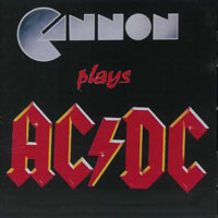 [Cannon Cannon Plays AC/DC Album Cover]