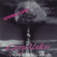 Carry Nation Atomic Love Album Cover
