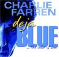 [Charlie Farren Deja Blue (the Color of Love) Album Cover]