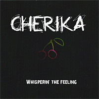 [Cherika Whisperin the Feeling Album Cover]