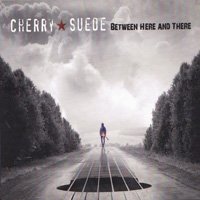 Cherry Suede Between Here And There Album Cover