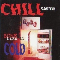 Chill Factor Some Like It Cold Album Cover