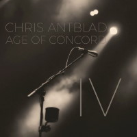 Chris Antblad Age of Concord IV Album Cover