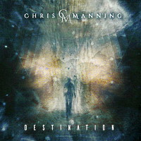 Chris Manning Destination Album Cover