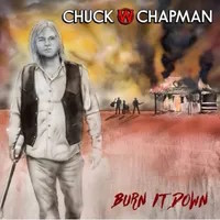 Chuck W. Chapman Burn It Down Album Cover
