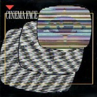 [Cinema Face Cinema Face Album Cover]