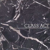 [Class Act Class Act Album Cover]