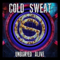 Cold Sweat Unburied Alive Album Cover