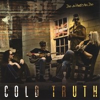 Cold Truth Do Whatcha Do Album Cover