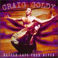 Goldy,Craig Better Late Than Never Album Cover