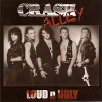 Crash Alley Loud n Ugly Album Cover