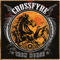 [Crossfyre Iron Horse Album Cover]
