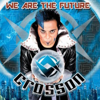 Crosson We Are the Future Album Cover