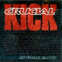 Crucial Kick In Your Faith Album Cover