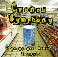 Crunch Symphony Convenience Store Junkies Album Cover