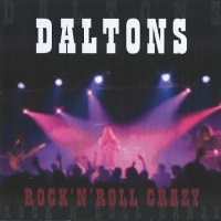 Daltons Rock N Roll Crazy Album Cover