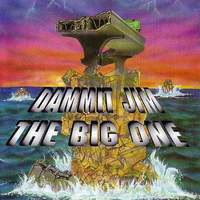 Dammit Jim The Big One Album Cover