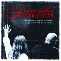 [Dance With a Stranger Everybody Needs a Friend...The Very Best Of Album Cover]
