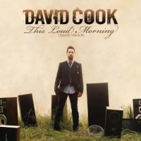 David Cook This Loud Morning - Deluxe Edition Album Cover