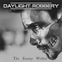 Daylight Robbery The Enemy Within Album Cover