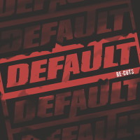 [Default Re-Cuts Album Cover]
