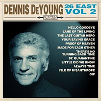 [Dennis DeYoung 26 East Vol 2 Album Cover]