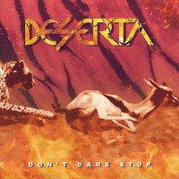 [Deserta Don't Dare Stop Album Cover]