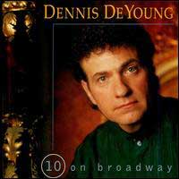 [Dennis DeYoung 10 On Broadway Album Cover]