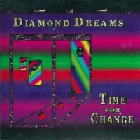 [Diamond Dreams Time For Change Album Cover]