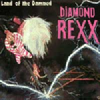 [Diamond Rexx Land of the Damned Album Cover]