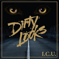 [Dirty Looks I.C.U. Album Cover]